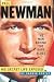 Paul Newman, The Man Behind the Baby Blues: His Secret Life Exposed
