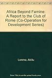 Africa beyond famine : a report to the Club of Rome