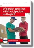 Erfolgreich bewerben in Einkauf, Spedition und Logistik