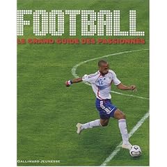Football : Le grand guide des passionn�s
