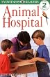 DK Readers: Animal Hospital (Level 2: Beginning to Read Alone)