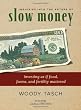 Inquiries Into the Nature of Slow Money: Investing as if Food, Farms, and Fertility Mattered