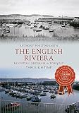 The English Riviera : Paignton, Brixham & Torquay through time
