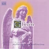 Gloria: Classical Music for Reflection and Meditation