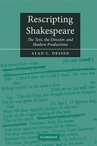 rescripting shakespeare the text the director and modern productions