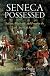 Seneca Possessed: Indians, Witchcraft, and Power in the Early American Republic (Early American Studies)
