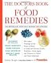 The Doctors Book of Food Remedies: The Latest Findings on the Power of Food to Treat and Prevent Health Problems - From Aging and Diabetes to Ulcers and Yeast Infections