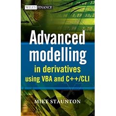 Advanced Modelling in Derivatives Using VBA and C++/CLI (The Wiley Finance Series)