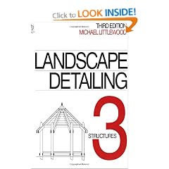 Landscape Detailing Volume 3:: Structures (Third Edition): Structures v. 3 (Landscape Detailing Series)