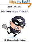 Haltet den Dieb!: 10 diebische Kurzge...
