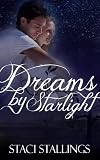 Dreams By Starlight: A Contemporary Inspirational Romance Novel (The Dreams Series, Book 1)