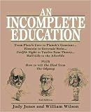 An Incomplete Education: From Platos Cave to Plancks Constant.Einstein to Gert