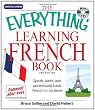 Everything Learning French: Speak, Write, and Understand Basic French in No Time! (Everything (Language & Writing))