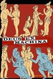 Deus Ex Machina: a Divine Comedy
