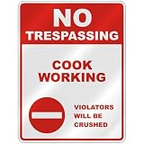 NO TRESPASSING  COOK WORKING VIOLATORS WILL BE CRUSHED  PARKING SIGN OCCUPATIONS