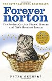 Forever Norton : the perfect cat, his flawed human and life's greatest lesson