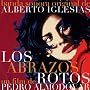Los Abrazos Rotos ('Etreintes brisées' un film de Pedro Almodóvar)