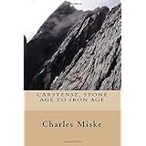 carstensz stone age to iron age seven summits quest volume 3