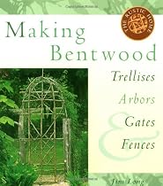 Making Bentwood Trellises, Arbors, Gates & Fences