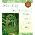 Making Bentwood Trellises, Arbors, Gates and Fences (Rustic Home Series) by Jim Long