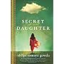 Secret Daughter: A Novel by Shilpi Gowda
