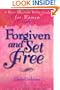 Forgiven and Set Free: A Post-Abortion Bible Study for Women
