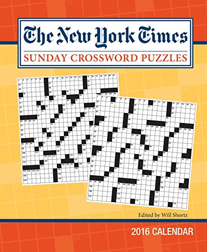 The New York Times Sunday Crossword Puzzles 2016 Weekly Planner Calendar: Edited by Will Shortz