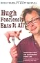 Hugh Fearlessly Eats it All: Dispatches from the Gastronomic Frontline