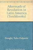 The aftermath of revolution in Latin America