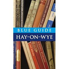 Blue Guide Hay-on-Wye (Blue Guides)