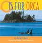 O Is for Orca: An Alphabet Book