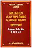 Maladies et symptomes en medecine chinoise t1