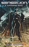 Sensation: A Superhero Novel