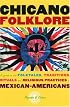 Chicano Folklore: A Guide to the Folktales, Traditions, Rituals and Religious Practices of Mexican Americans