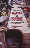 Salvation and Suicide: An Interpretation of Jim Jones, the Peoples Temple, and Jonestown (Religion in North America)