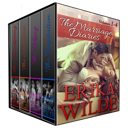 THE MARRIAGE DIARIES (Volumes #1 - #4) by Erika Wilde