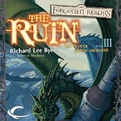 The Ruin: Forgotten Realms: The Year of Rogue Dragons, Book 3 | Richard Lee Byers