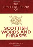 The Concise Dictionary of Scottish Words and Phrases