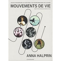 Mouvements de vie : 60 ans de recherches, de cr�ations et de transformations par la danse