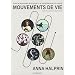 Mouvements de vie : 60 ans de recherches, de cr�ations et de transformations par la danse
