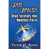 great gamblers true stories and amazing facts