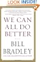 We Can All Do Better: Senator Bill Bradley