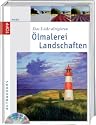 &Ouml;lmalerei Landschaften: Das Licht dirigieren. Aufbaukurs mit DVD