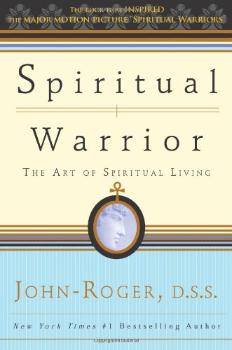 spiritual warrior the art of spiritual living