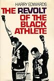 The Revolt of the Black Athlete.