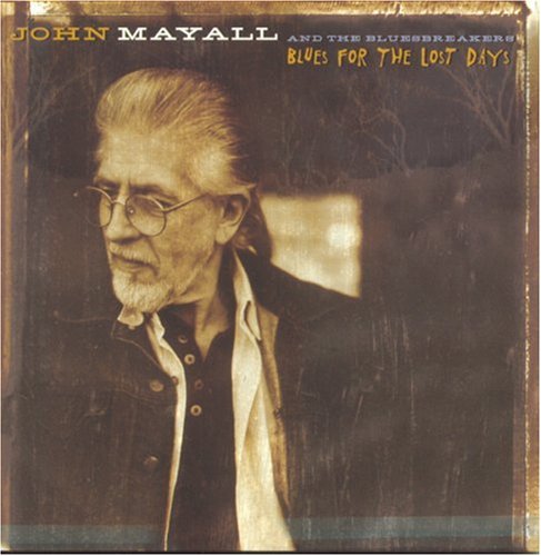 John Mayall & The Bluesbreakers - Blues For The Lost Days - Zortam Music