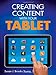 Creating Content With Your Tablet