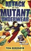 Attack of the Mutant Underwear