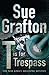Cheapest Price for T Is for Trespass by Sue Grafton