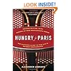 Hungry for Paris (second edition): The Ultimate Guide to the City's 109 Best Restaurants